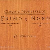 Monteverdi, C.: Madrigals, Books 1 and 9 (La Venexiana)