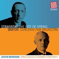 Stravinsky: The Rite of Spring - Bartók: Concerto for Orchestra, Sz. 116