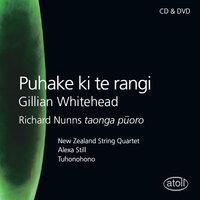 Gillian Whitehead: Puhake ki te rangi & Other Music for Taonga pūoro