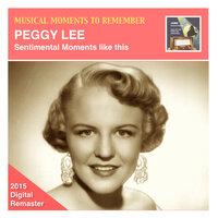 Musical Moments to Remember: Peggy Lee – "Sentimental Moments Like This"