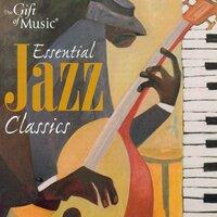Essential Jazz Classics - Iconic Performances From the Best of the Best