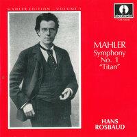 Mahler Edition, Vol. 1: Symphony No. 1 in D Major "Titan"