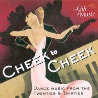 Dance Music From The 20S And 30S (Cheek To Cheek)