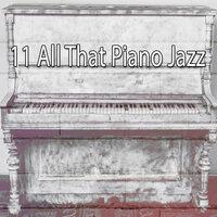 11 All That Piano Jazz