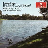 Brahms, J.: Piano Sonata No. 3 / 6 Piano Pieces (Excerpts) / Rhapsody No. 2 in G Minor