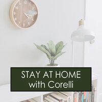 Stay at Home with Corelli
