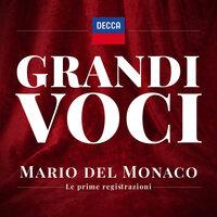 Grandi Voci- Mario Del Monaco Le prime registrazioni. Una collana con registrazioni originali Decca e Deutsche Grammophon rimasterizzate con le tecniche più moderne che ne garantiscono eccellenza tecnica e artistica.