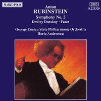 Rubinstein: Symphony No. 5 - Dmitry Donskoy Overture - Faust