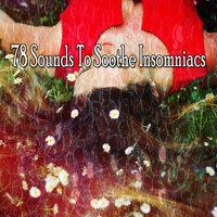 78 Sounds to Soothe Insomniacs