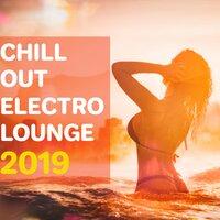 Chill Out Electro Lounge 2019