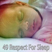 49 Respect for Sleep