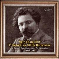 Karg-Elert: 33 Portraits for Harmonium, Op. 101