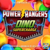 Power Rangers Dino Super Charge Main Theme (From "Power Rangers Dino Super Charge")