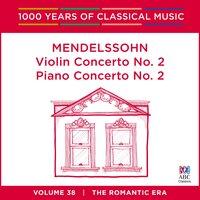 Mendelssohn: Violin Concerto No. 2 | Piano Concerto No. 2