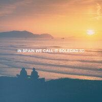 In Spain We Call It Soledad (8D)