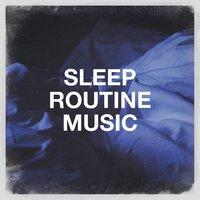 Sleep Routine Music