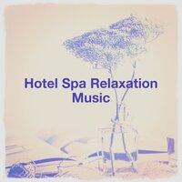 Hotel Spa Relaxation Music