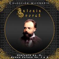 Colección Milenaria - Antonin Dvorak, Sinfonía No. 9, Danza Eslava No. 1 y 2