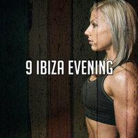 9 Ibiza Evening