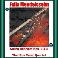 Mendelsshon: string quartets nos. 2 & 5