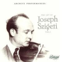The Art of Joseph Szigeti, Vol. 1