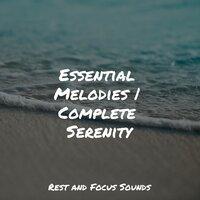Essential Melodies | Complete Serenity