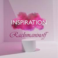 Inspiration: Rachmaninoff