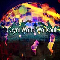 10 Gym World Workout