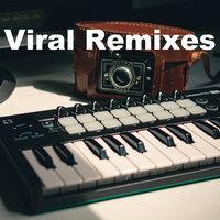 Viral Remixes