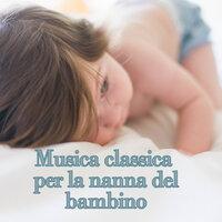 Musica Classica per la nanna del bambino