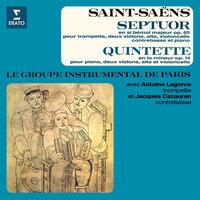 Saint-Saëns: Septuor, Op. 65 & Quintette pour piano et cordes, Op. 14