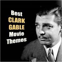Best CLARK GABLE Movie Themes