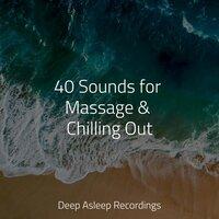 40 Sounds for Massage & Chilling Out