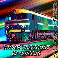 Under the Sound of Wheels