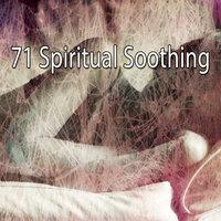 71 Spiritual Soothing