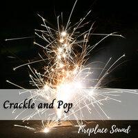 Fireplace Sounds: Crackle and Pop