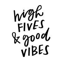 High Fives & Good Vibes