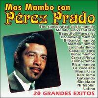 Pérez Prado: Más Mambo., Vol. 1