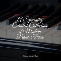 A Specially Curated Collection of Modern Piano Tunes