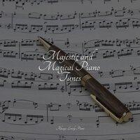 Majestic and Magical Piano Tunes