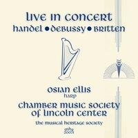 Live in Concert - Osian Ellis and the Chamber Music Society of Lincoln Center