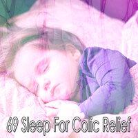 69 Sleep for Colic Relief