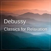 Debussy: Classics for Relaxation
