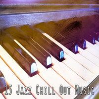 15 Jazz Chill out Music
