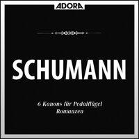 Schumann: Ouvetüre, Op 52 - 6 Kanons, Op. 56 - Romanzen, Op. 28