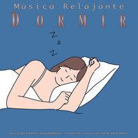 Musica relajante dormir: Música para dormir profundamente, relajación y música de fondo para dormir