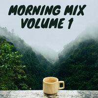 Morning Mix Volume 1