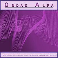 Ondas Alfa: Ritmos binaurales, ondas theta y música ambiental para concentrarse, enfocarse, estudiar y leer, Vol. 4