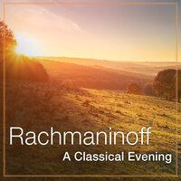 Rachmaninoff: A Classical Evening
