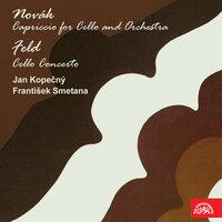 Novák: Capriccio for Cello and Orchestra - Feld: Cello Concerto